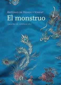 El monstruo | De Hoyos y Vinent, Antonio | Cooperativa autogestionària