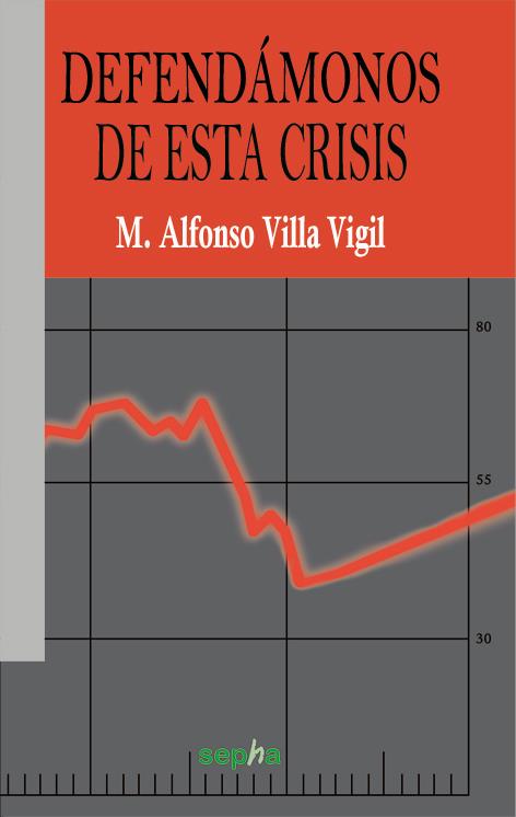 Defendámonos de la crisis | Villa Vigil, Alfonso | Cooperativa autogestionària