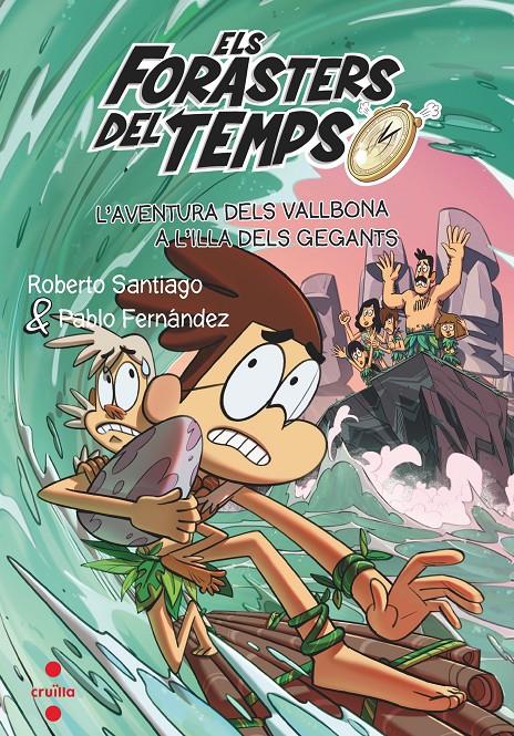 Els forasters del temps 14. L'aventura dels Vallbona a l'illa dels gegants 14 | Santiago, Roberto; Fernández, Pablo