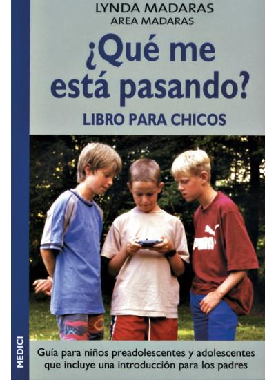 ¿QUE ME ESTA PASANDO? LIBRO PARA CHICOS | MADARAS, L. | Cooperativa autogestionària