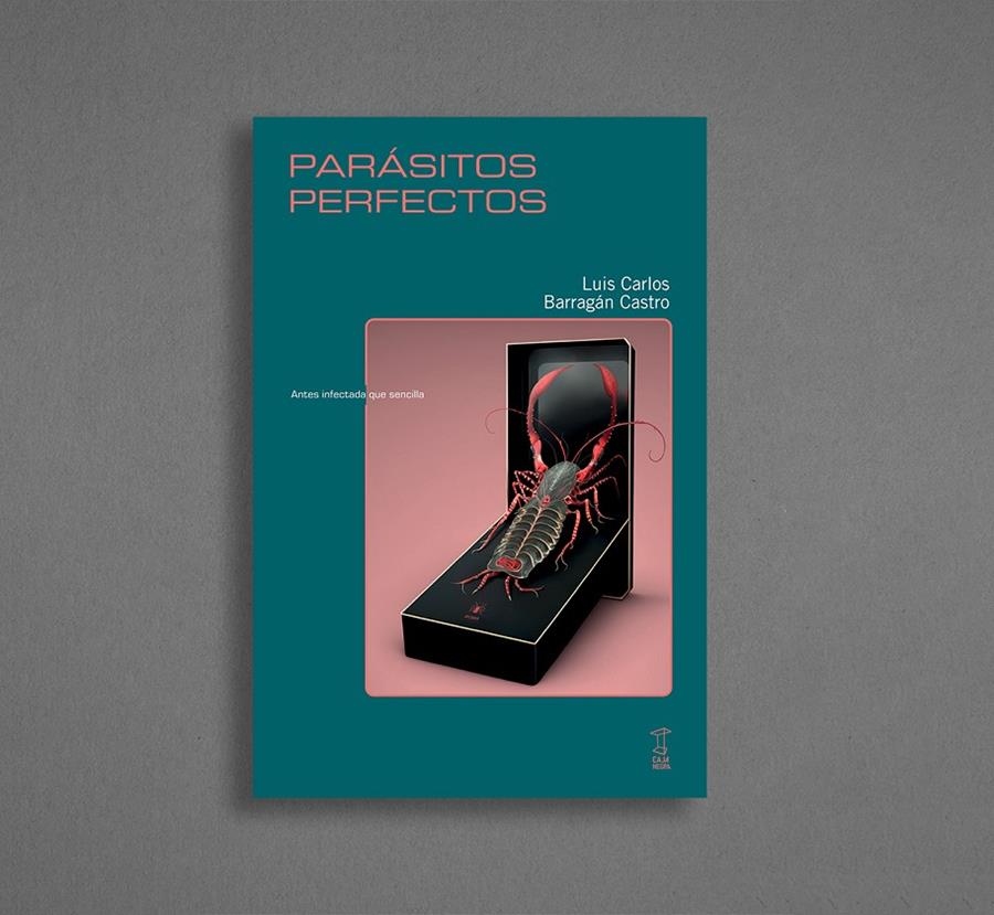 Parasitos perfectos | Barragán Castro, Luis Carlos | Cooperativa autogestionària