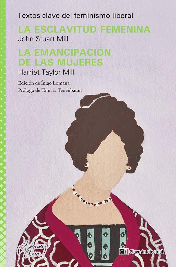 La esclavitud femenina / La emancipación de las mujeres | Stuart Mill, John/Taylor Mill, Harriet | Cooperativa autogestionària