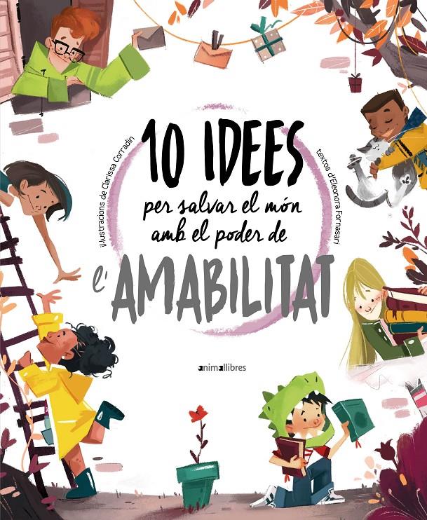 10 idees per salvar el món amb el poder de l'amabilitat | Fornasari, Eleonora | Cooperativa autogestionària