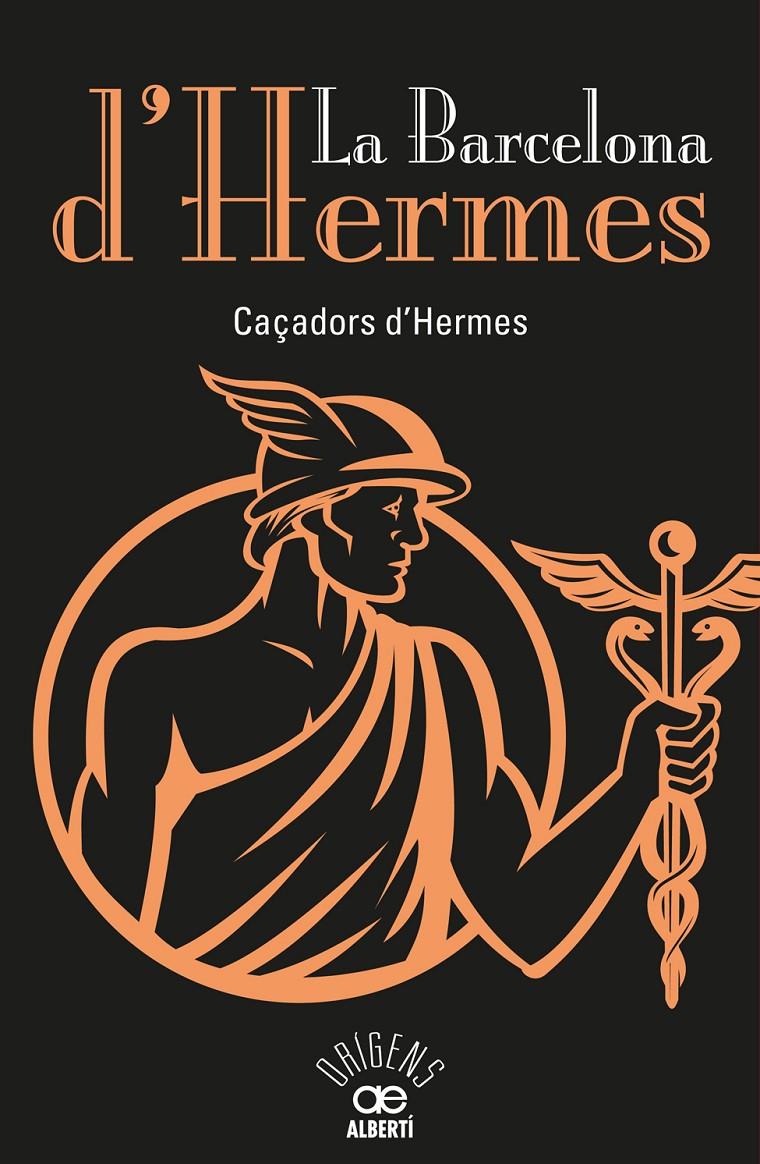 La Barcelona d'Hermes | Caçadors d'Hermes