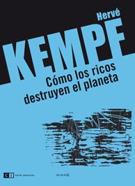 Cómo los ricos destruyen el planeta | Kempf, Hervé