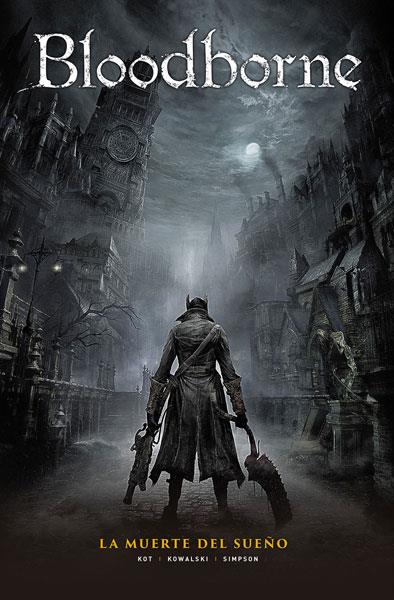 Bloodborne 1. La muerte del sueño | Kot, Ales/Kowalski, Piotr/Simpson, Brad | Cooperativa autogestionària