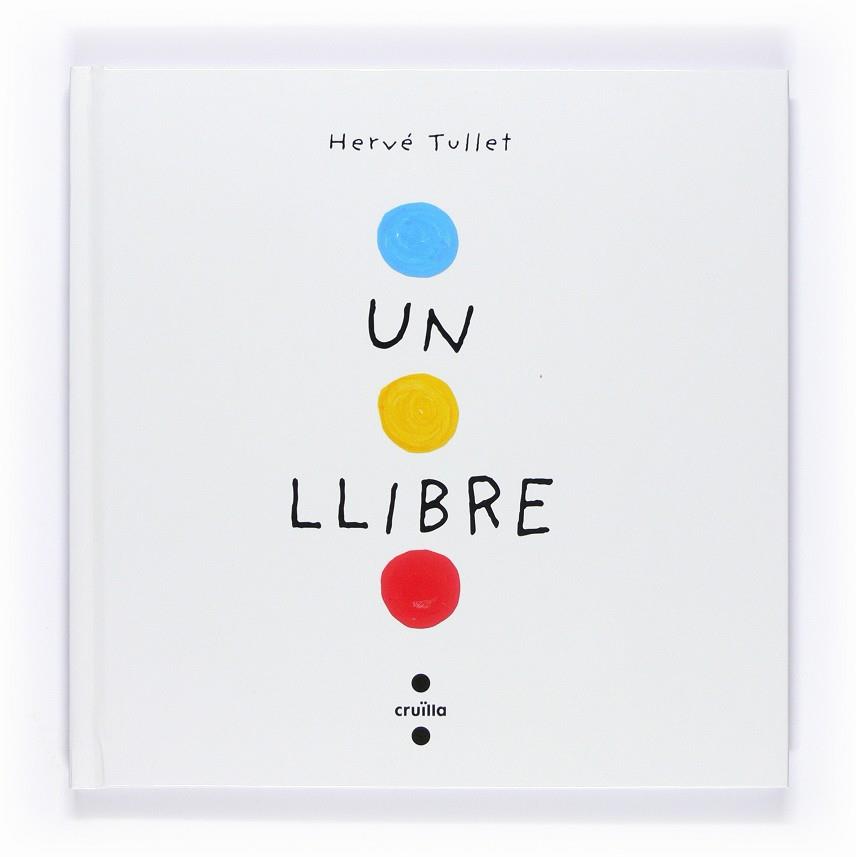 Un llibre | Tullet, Hervé | Cooperativa autogestionària