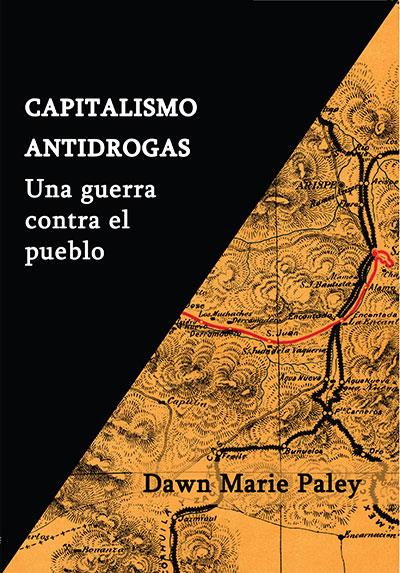 Capitalismo antidrogas | Paley, Dawn Marie