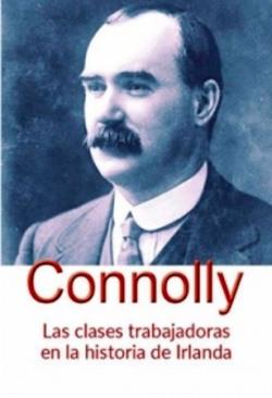 Las clases trabajadoras en la historia de Irlanda | Connolly, James