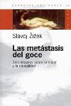 Las metástasis del goce. Seis ensayos sobre la mujer y la causalidad | Zizek, Slavoj | Cooperativa autogestionària