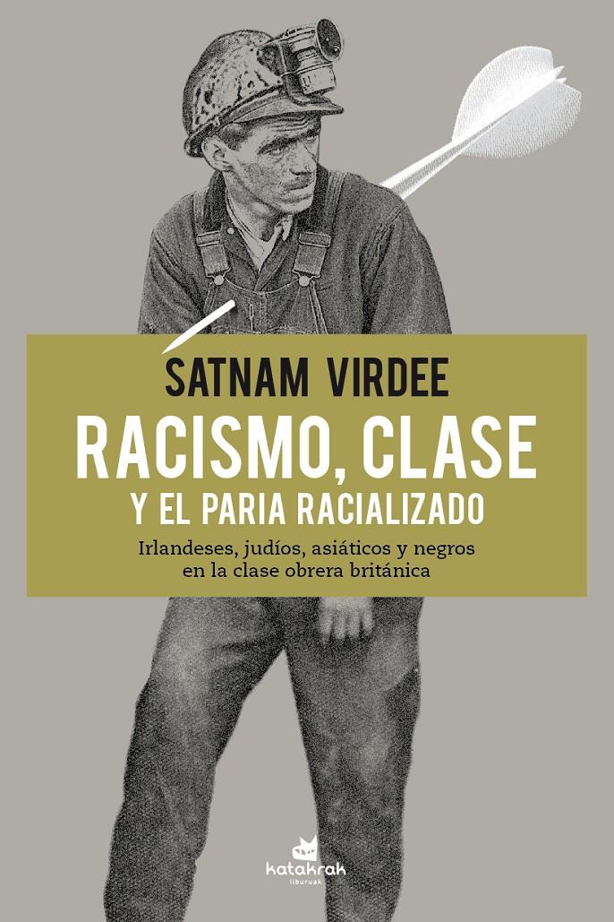 Racismo, clase y el paria racializado | Virdee, Satnam | Cooperativa autogestionària