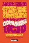 Contra el realisme capitalista, comunisme àcid | Fisher, Mark | Cooperativa autogestionària