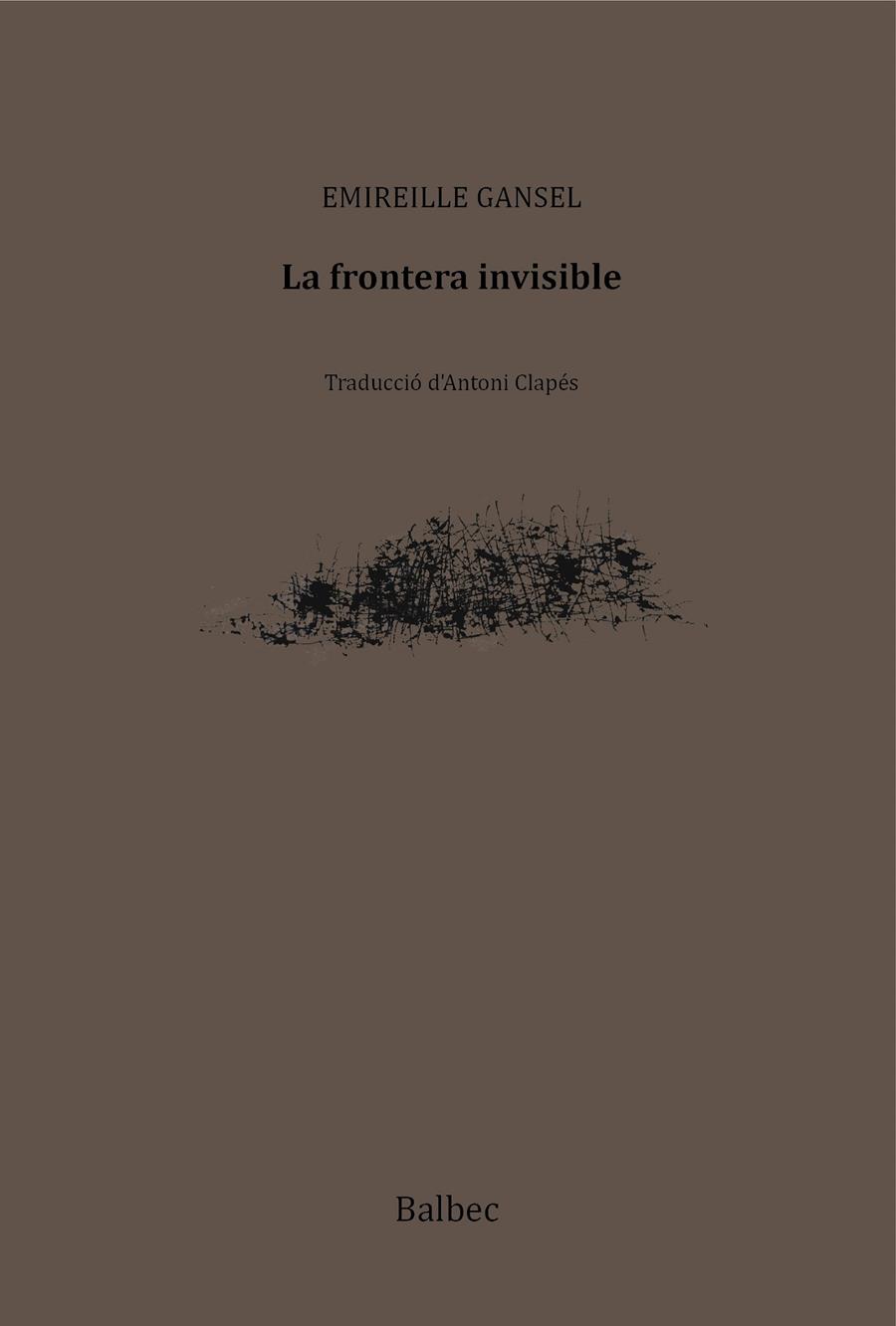 La frontera invisible | Gansel, Mireille | Cooperativa autogestionària