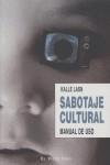 Sabotaje Cultural | Lasn, Kalle