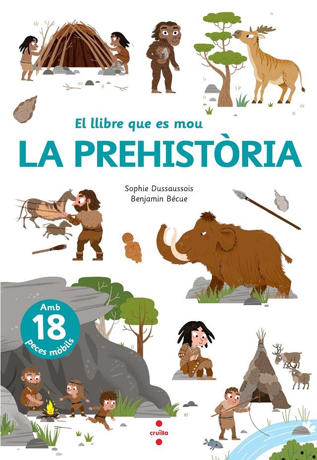 El llibre que es mou. La prehistòria | Dussaussois, Sophie | Cooperativa autogestionària