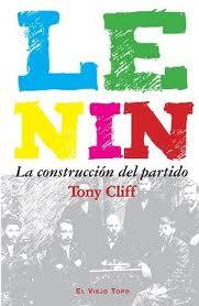 Lenin. La construcción del partido | Cliff, Tony | Cooperativa autogestionària