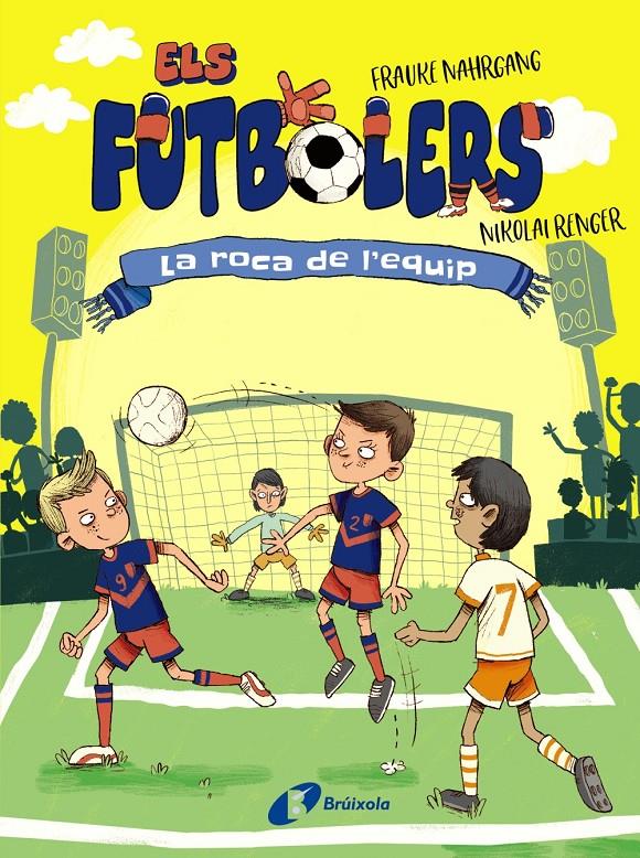 Els futbolers, 4. La roca de l'equip | Nahrgang, Frauke | Cooperativa autogestionària