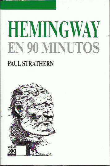 Hemingway en 90 minutos | Strathern, Paul | Cooperativa autogestionària