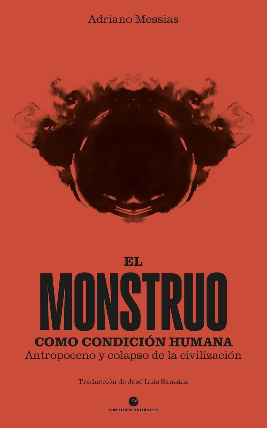 El monstruo como condición humana | Messias, Adriano | Cooperativa autogestionària