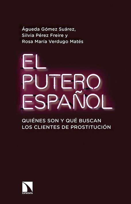 El putero español | Gómez Suárez, Águeda/Pérez Freire, Silvia/Verdugo Matés, Rosa María | Cooperativa autogestionària