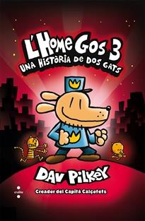 L'home gos 3. Una història de dos gats | Pilkey, Dav | Cooperativa autogestionària