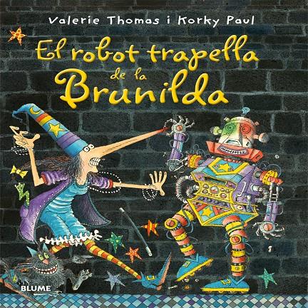 Bruixa Brunilda. El robot trapella de la Brunilda | Thomas, Valerie/Paul, Korky | Cooperativa autogestionària