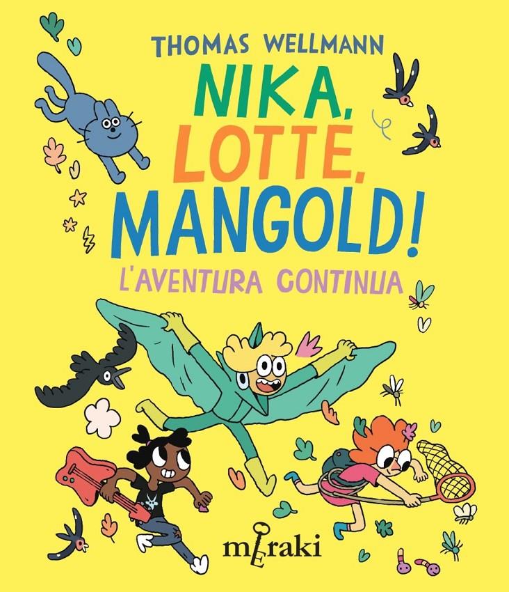 Nika, Lotte, Mangold! L'aventura continua | Wellmann, Thomas