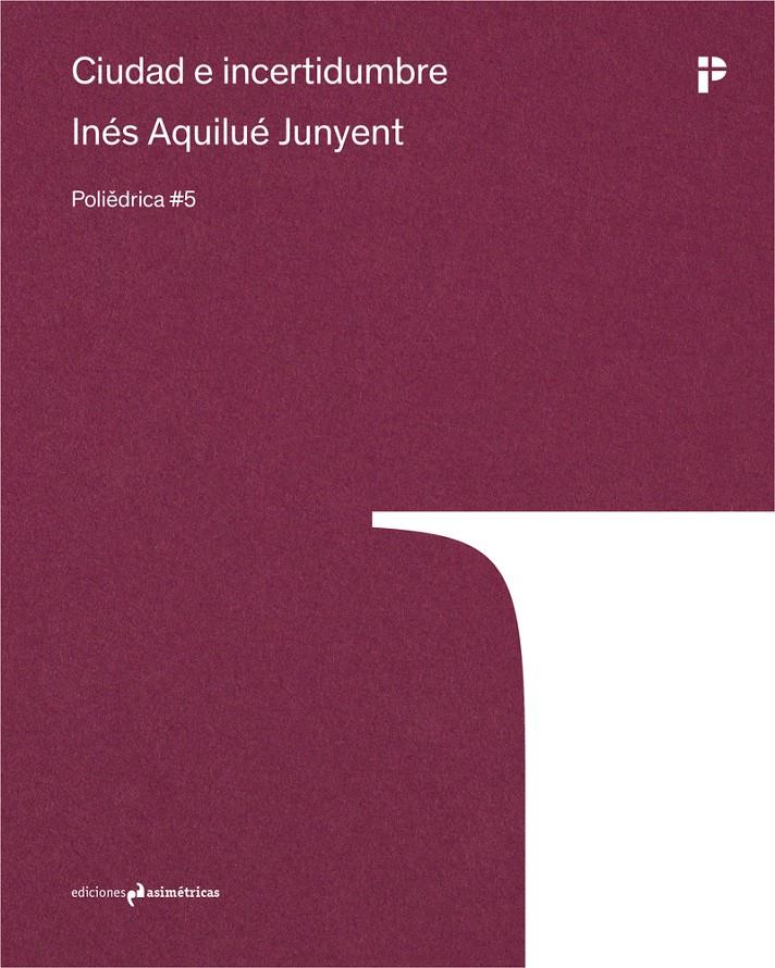 Ciudad e incertidumbre | Aquilué Junyent, Inés | Cooperativa autogestionària