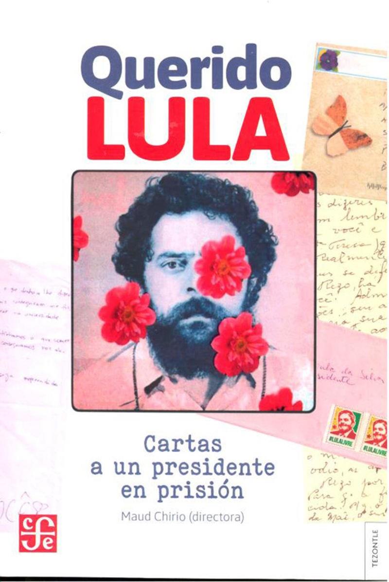 Querido Lula: cartas a un presidente en prisión | Chirio Maud | Cooperativa autogestionària