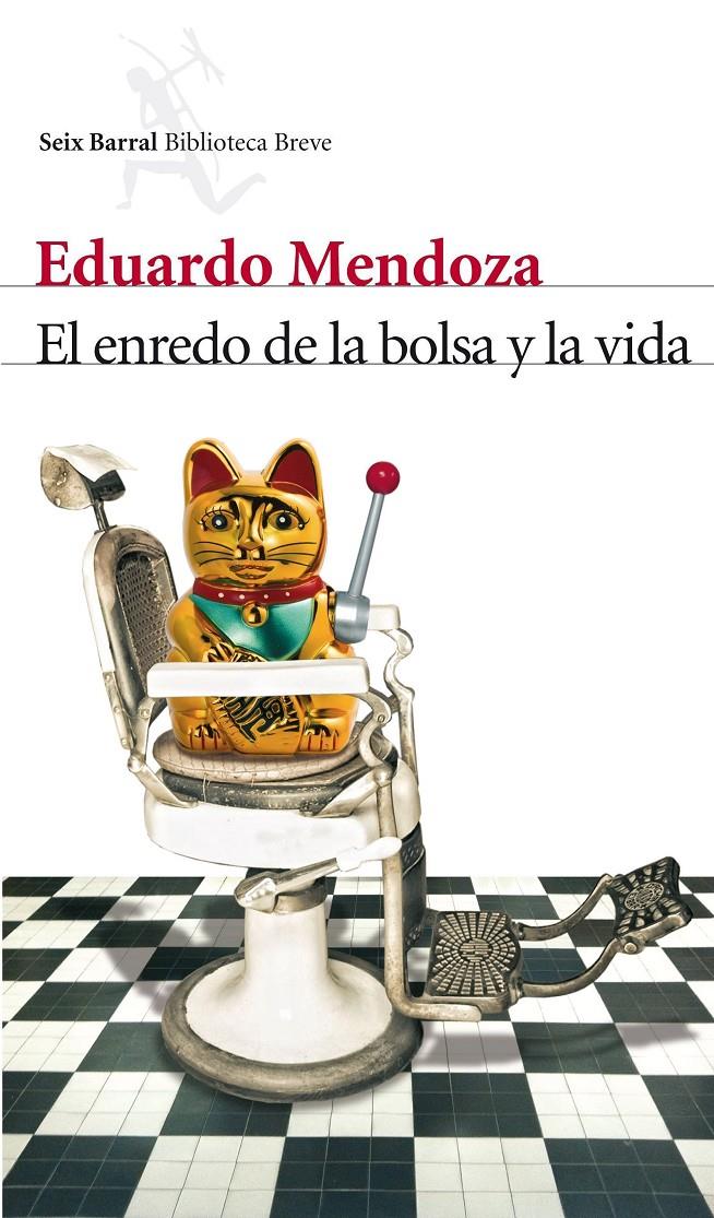 El enredo de la bolsa y la vida | Eduardo Mendoza