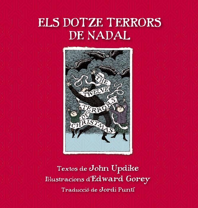 Els dotze terrors de Nadal | Updike, John/Gorey, Edward | Cooperativa autogestionària