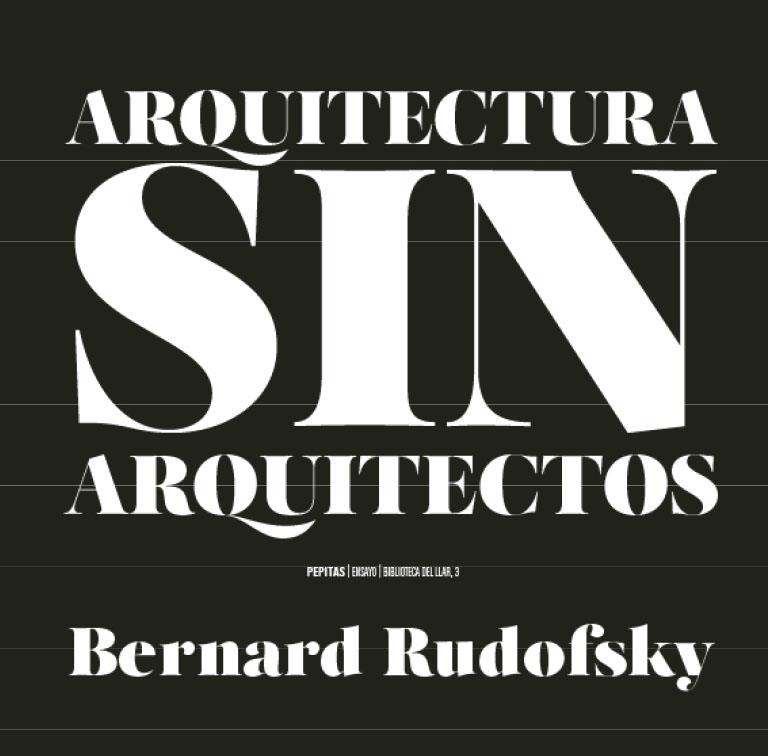 Arquitectura sin arquitectos | Rudofsky, Bernard | Cooperativa autogestionària