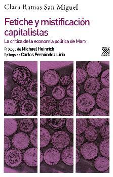 Fetiche y mistificación capitalistas | Ramas San Miguel, Clara | Cooperativa autogestionària