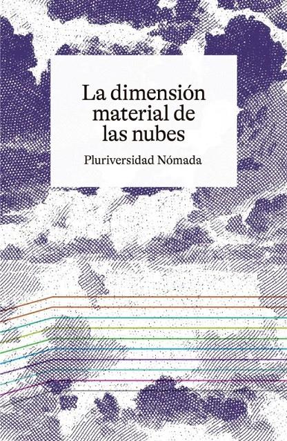 La dimensión material de las nubes | Egaña Rojas, Lucía/Puglia Gonzalez, Cecilia | Cooperativa autogestionària