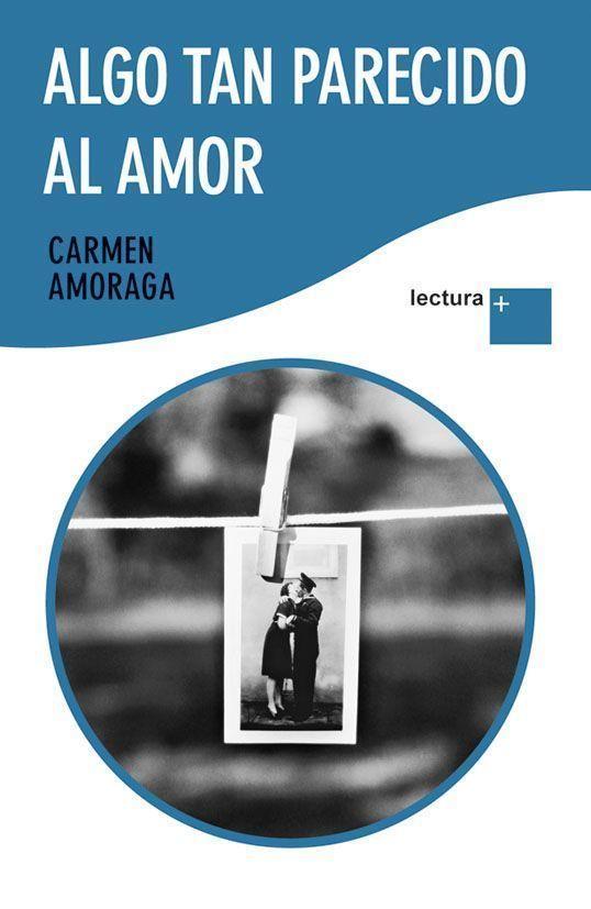 Algo tan parecido al amor | Carmen Amoraga | Cooperativa autogestionària