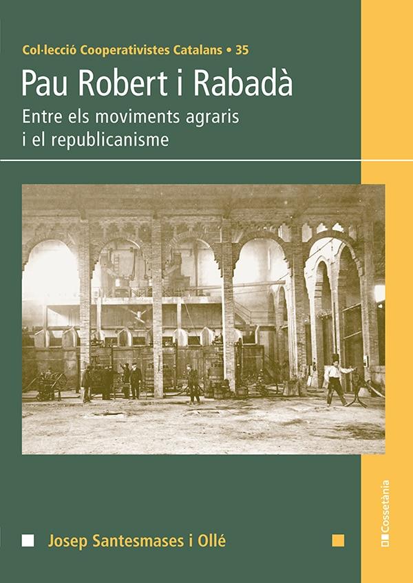 Pau Robert i Rabadà | Santesmases i Ollé, Josep