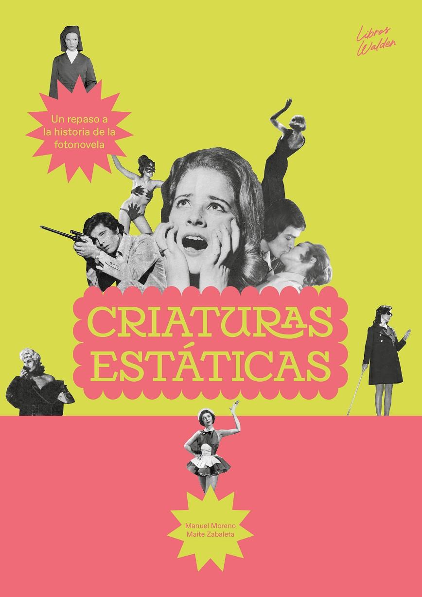 Criaturas estáticas | Moreno Herranz, Manuel/Zabaleta Nerecán, Maite | Cooperativa autogestionària