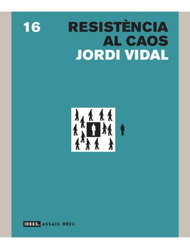 Resistència al caos | Jordi Vidal | Cooperativa autogestionària