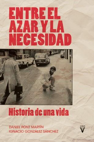 Entre el azar y la necesidad | González Sánchez, Igrnacio; Pont Martín, Daniel | Cooperativa autogestionària