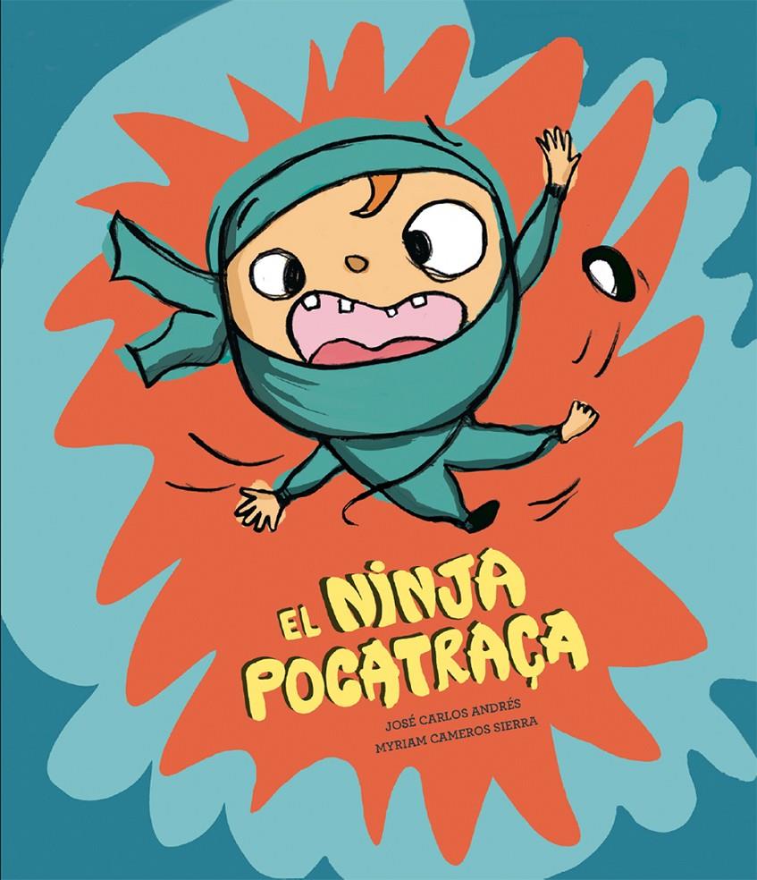 El ninja pocatraça | Andrés, José Carlos