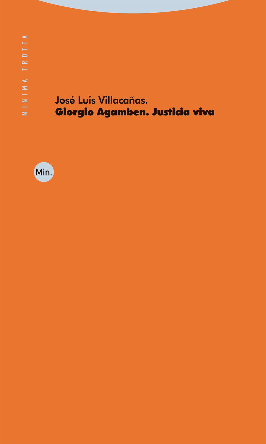 Giorgio Agamben. Justicia viva | Villacañas, José Luis | Cooperativa autogestionària