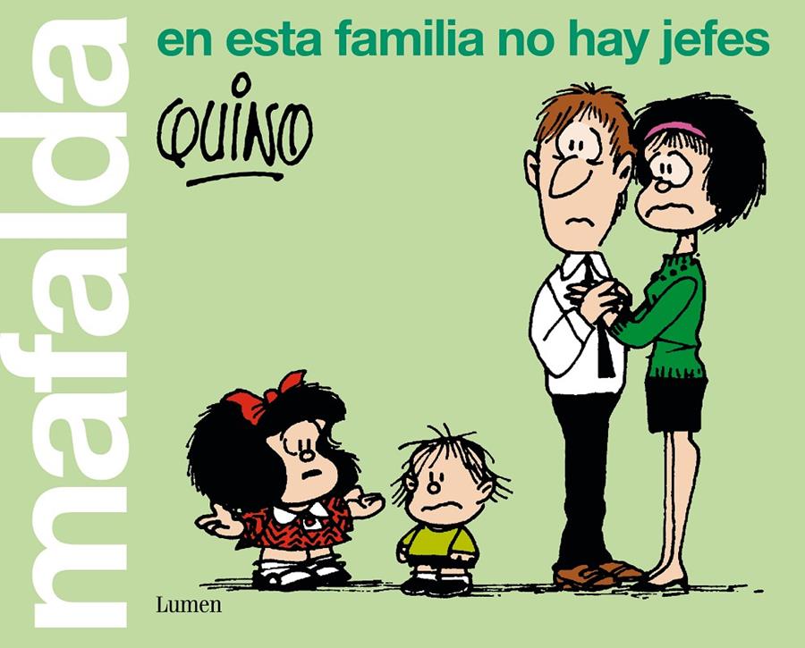 Mafalda. En esta familia no hay jefes | Quino,
