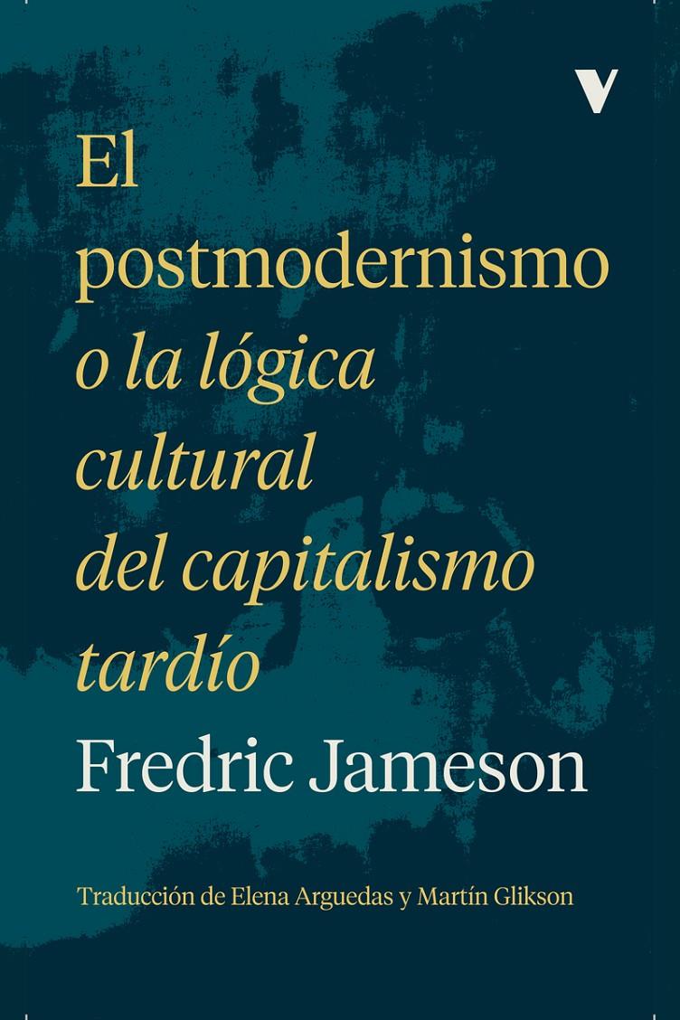 El postmodernismo | Jameson, Fradric | Cooperativa autogestionària