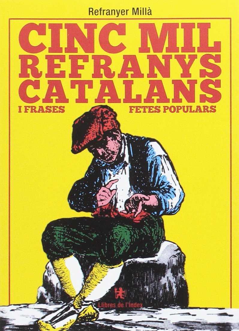 Cinc mil refranys catalans i frases fetes populars | Refranyer Millà | Cooperativa autogestionària