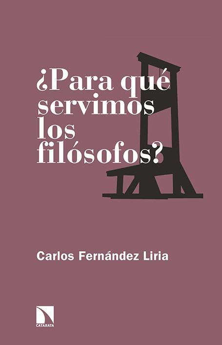 ¿Para qué servimos los filósofos? | Fernández Liria, Carlos