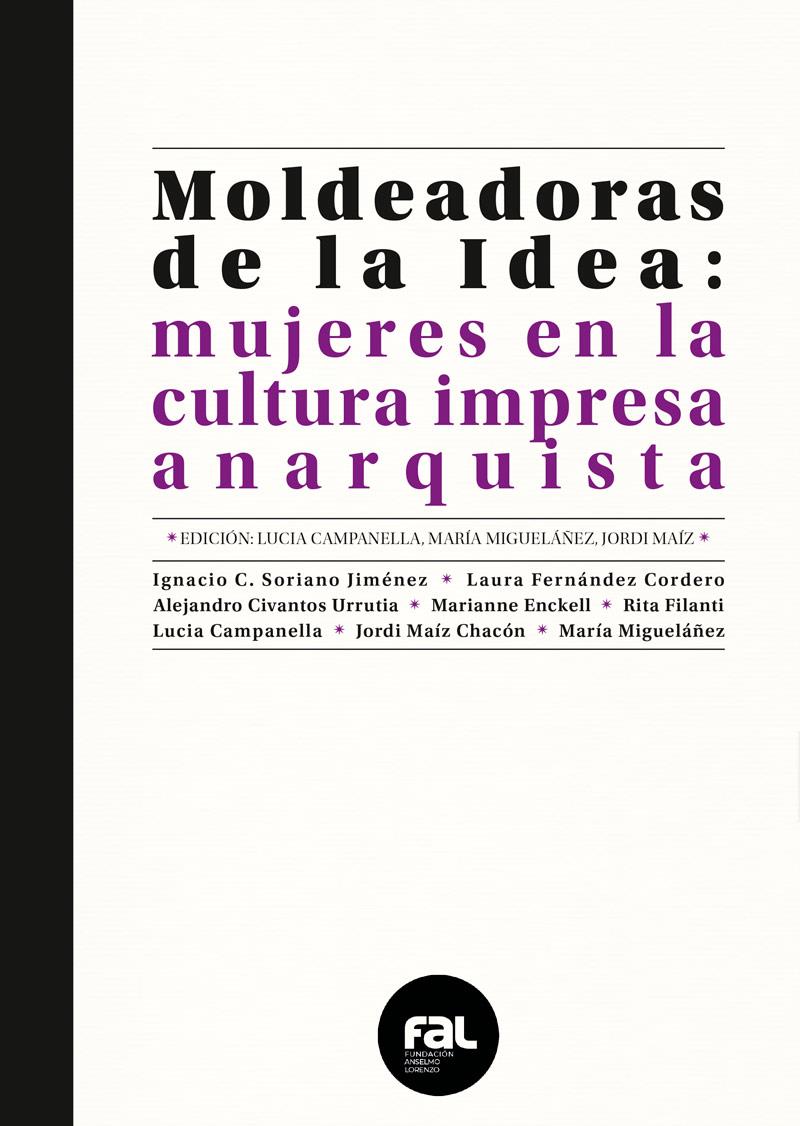 Moldeadoras de la Idea | Lucía Campanella, María Migueláñez, Jordi Maíz  (editoras) | Cooperativa autogestionària