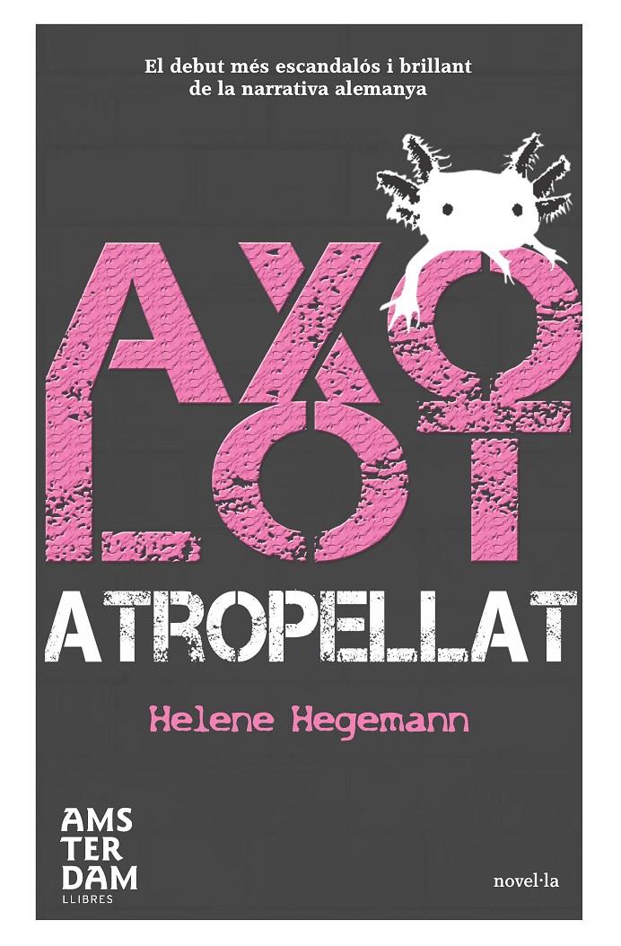 Axolot atropellat | Hegeman, Helene | Cooperativa autogestionària