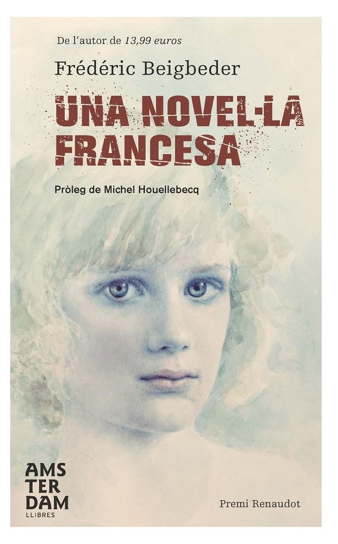 Una novel·la francesa | Beigbeder, Fréderic