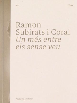 Ramon Subirats i Coral. Un més entre els sense veu | Juvillà i Ballester, Pau | Cooperativa autogestionària