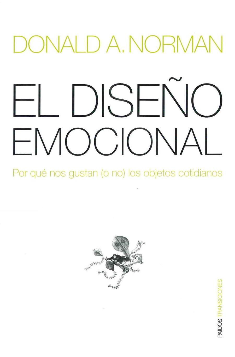 El diseño emocional | Norman, Donald A.